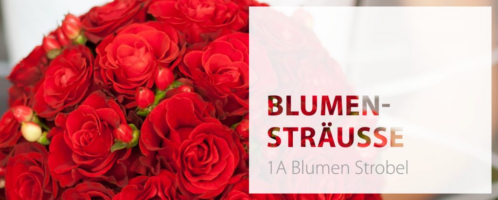 Blumensträuße aus Meisterhand bei 1A Blumen Strobel in Fürth